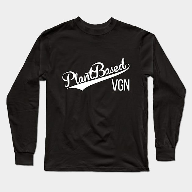 Vegan Plant Based Long Sleeve T-Shirt by thriftjd